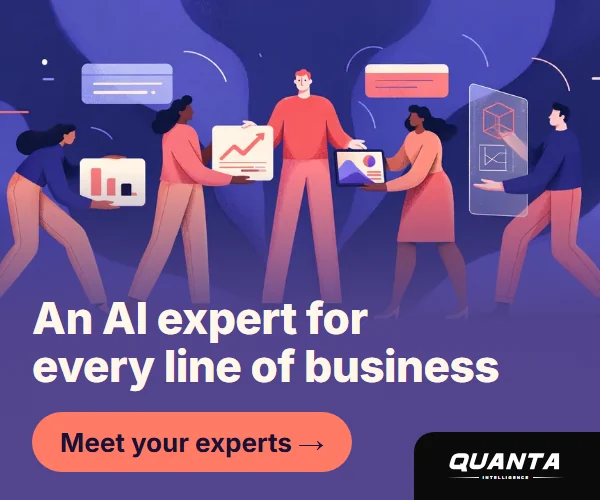 Quanta Experts: An AI expert for every line of business. Meet your experts.